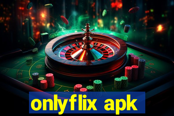 onlyflix apk